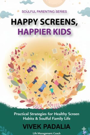 Happier Screens, Happier Kids